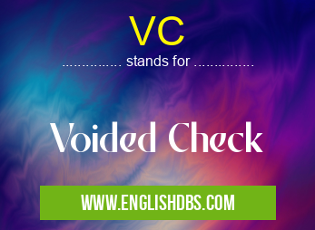 VC means Voided Check VC