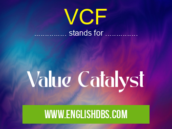 VCF means Value Catalyst VCF