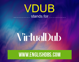 VDUB means VirtualDub VDUB