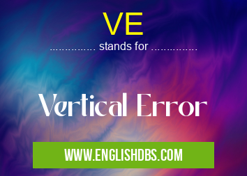 VE means Vertical Error VE