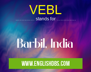 VEBL means Barbil, India VEBL