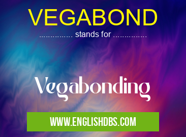 VEGABOND means Vegabonding VEGABOND