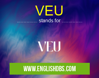 VEU means VEU VEU