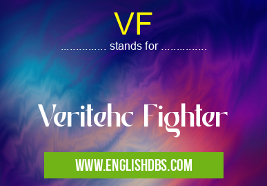 VF means Veritehc Fighter VF