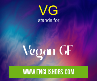 VG means Vegan GF VG