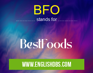 BFO means BestFoods BFO