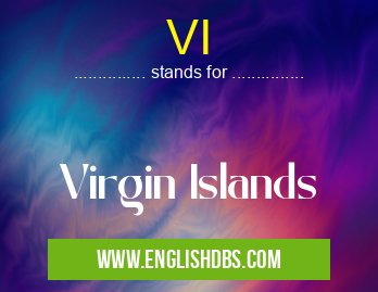 VI means Virgin Islands VI