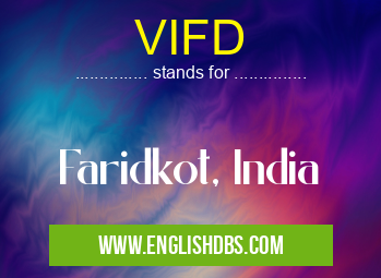 VIFD means Faridkot, India VIFD