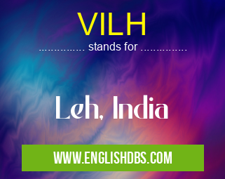 VILH means Leh, India VILH