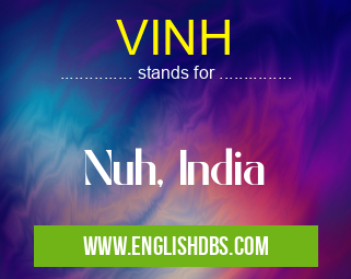 VINH means Nuh, India VINH