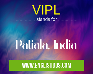 VIPL means Patiala, India VIPL