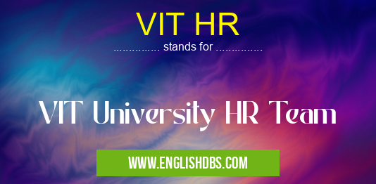 VIT HR means VIT University HR Team VIT HR