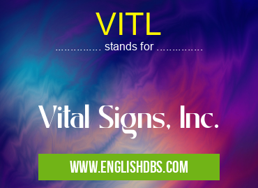 VITL means Vital Signs, Inc. VITL