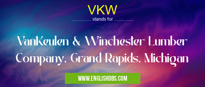 VKW means VanKeulen & Winchester Lumber Company, Grand Rapids, Michigan VKW