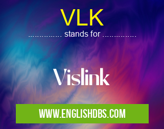 VLK means Vislink VLK