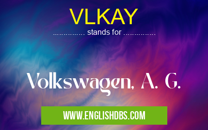 VLKAY means Volkswagen, A. G. VLKAY