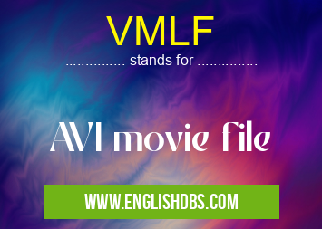 VMLF means AVI movie file VMLF