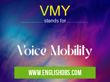 VMY means Voice Mobility VMY