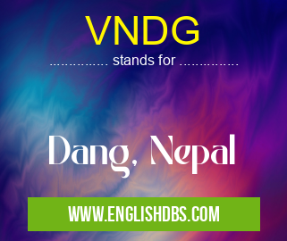 VNDG means Dang, Nepal VNDG