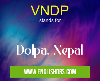 VNDP means Dolpa, Nepal VNDP