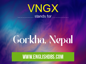 VNGX means Gorkha, Nepal VNGX
