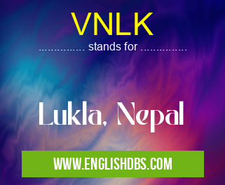 VNLK means Lukla, Nepal VNLK