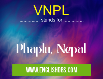 VNPL means Phaplu, Nepal VNPL