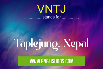 VNTJ means Taplejung, Nepal VNTJ