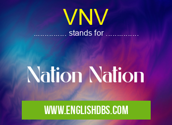 VNV means Nation Nation VNV