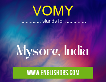 VOMY means Mysore, India VOMY