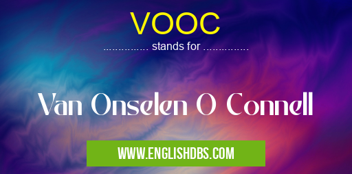 VOOC means Van Onselen O Connell VOOC