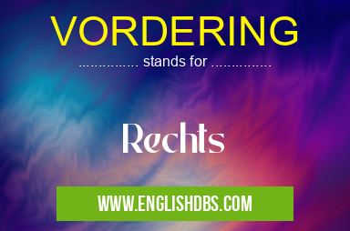 VORDERING means Rechts VORDERING