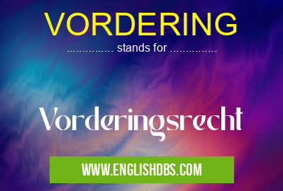 VORDERING means Vorderingsrecht VORDERING