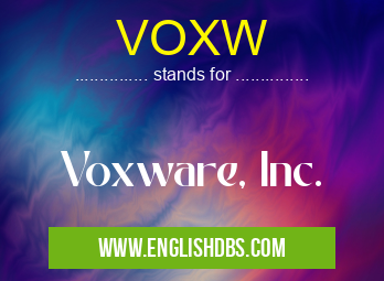 VOXW means Voxware, Inc. VOXW