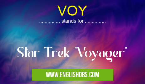 VOY means Star Trek VOY