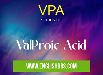 VPA means ValProic Acid VPA