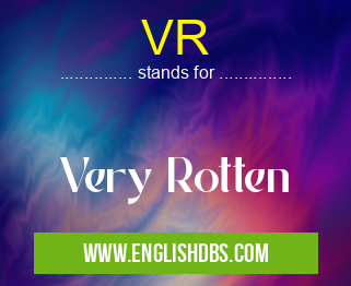 VR means Very Rotten VR