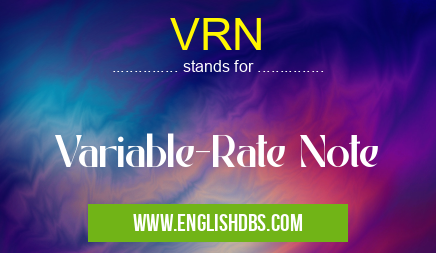 VRN means Variable-Rate Note VRN