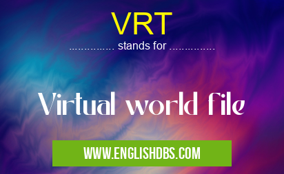 VRT means Virtual world file VRT