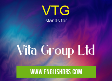 VTG means Vita Group Ltd VTG