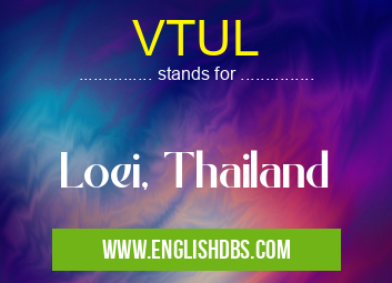 VTUL means Loei, Thailand VTUL