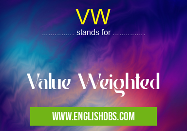 VW means Value Weighted VW