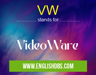 VW means VideoWare VW