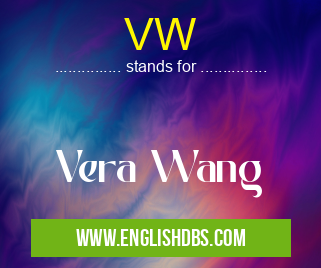 VW means Vera Wang VW