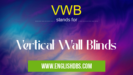 VWB means Vertical Wall Blinds VWB