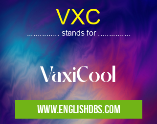 VXC means VaxiCool VXC