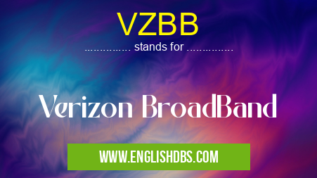 VZBB means Verizon BroadBand VZBB