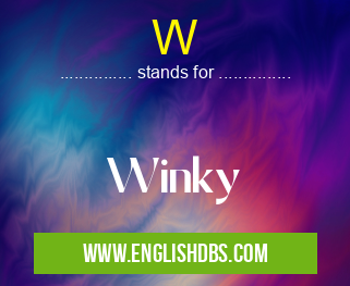 W means Winky W