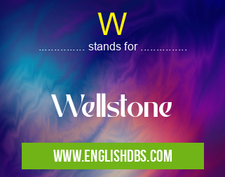 W means Wellstone W