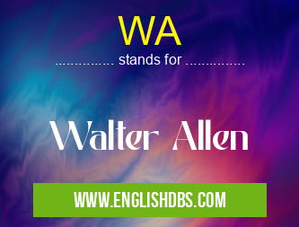 WA means Walter Allen WA